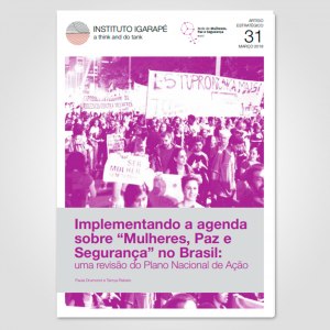 Implementando a agenda sobre “Mulheres, Paz e Segurança” no Brasil