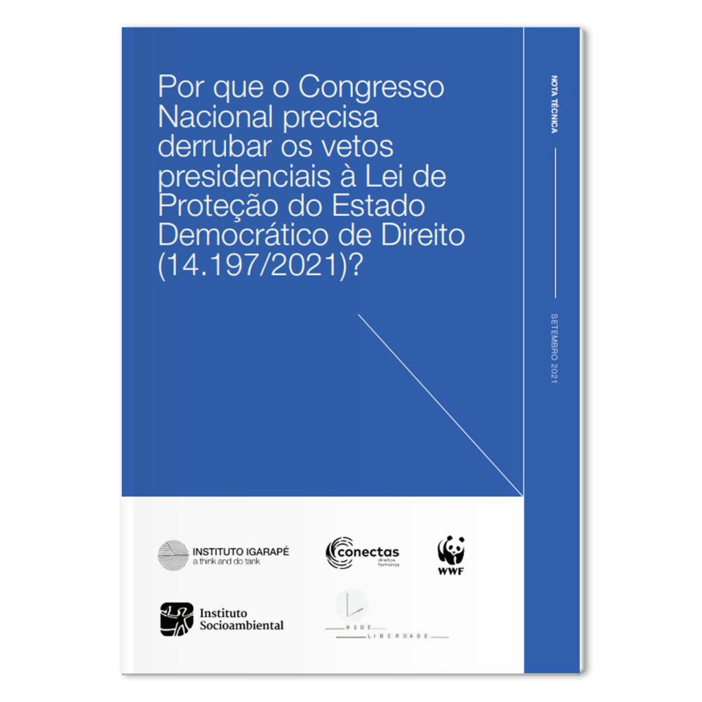 Por que o Congresso Nacional precisa derrubar os vetos presidenciais à Lei de Proteção do Estado Democrático de Direito (14.197/2021)?