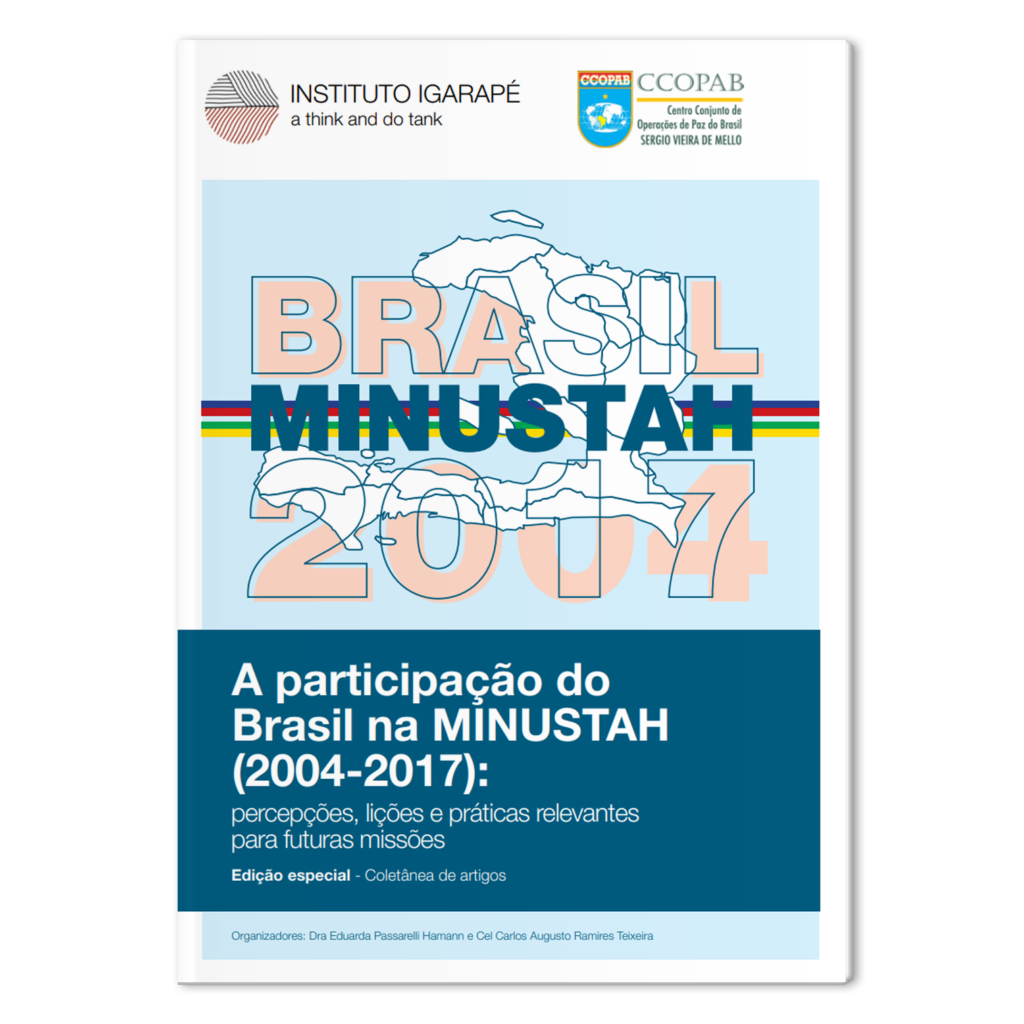 A participação do Brasil na MINUSTAH (2004-2017): percepções, lições e práticas relevantes para futuras missões