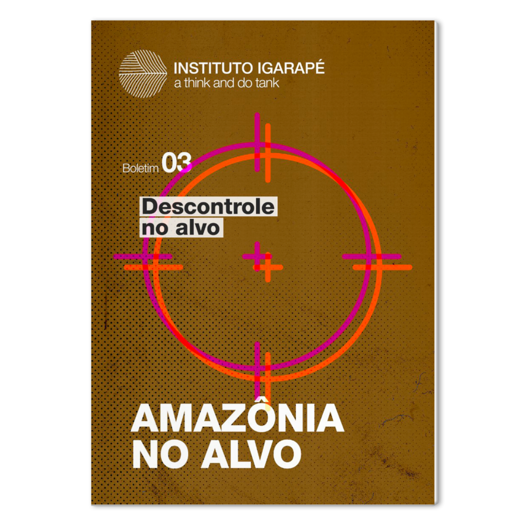 Boletim Descontrole no Alvo 03: Amazônia no Alvo