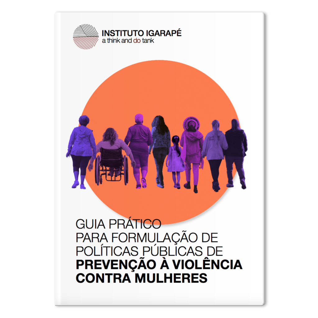 Guia Prático para Formulação de Políticas Públicas de Prevenção à Violência Contra Mulheres